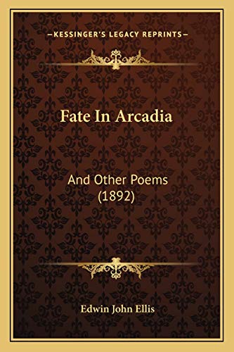 9781166463830: Fate In Arcadia: And Other Poems (1892)