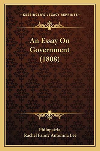 9781166463946: An Essay On Government (1808)