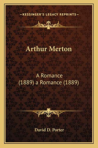 Stock image for Arthur Merton: A Romance (1889) a Romance (1889) for sale by ALLBOOKS1