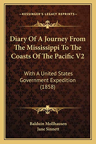 Diary Of A Journey From The Mississippi To The Coasts Of The Pacific V2: With A United States Government Expedition (1858) (9781166483586) by Mollhausen, Balduin