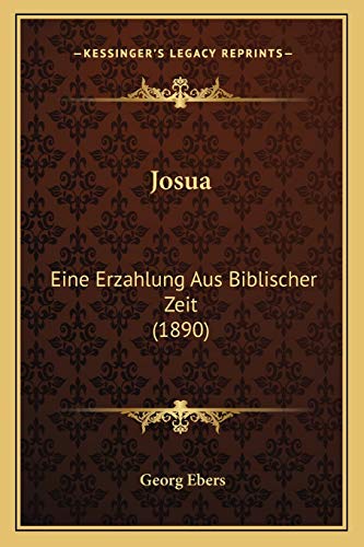 9781166483920: Josua: Eine Erzahlung Aus Biblischer Zeit (1890)