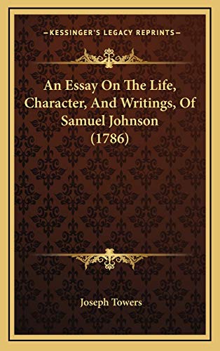 9781166498306: An Essay On The Life, Character, And Writings, Of Samuel Johnson (1786)