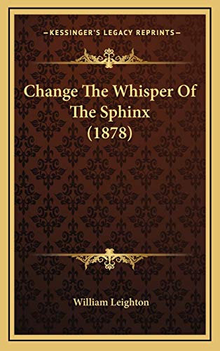 9781166501693: Change The Whisper Of The Sphinx (1878)