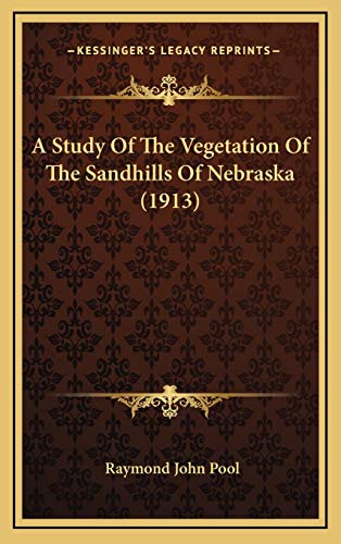 Stock image for A Study Of The Vegetation Of The Sandhills Of Nebraska (1913) for sale by Lucky's Textbooks