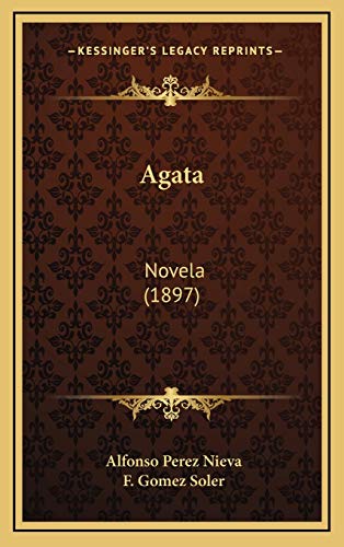 9781166514358: Agata: Novela (1897) (Spanish Edition)