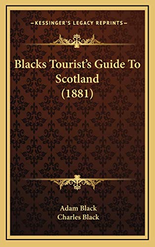 9781166521707: Blacks Tourist's Guide To Scotland (1881)