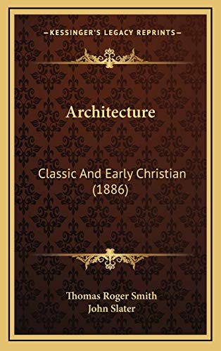 9781166525316: Architecture: Classic And Early Christian (1886)