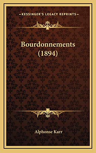 Bourdonnements (1894) (French Edition) (9781166533069) by Karr, Alphonse