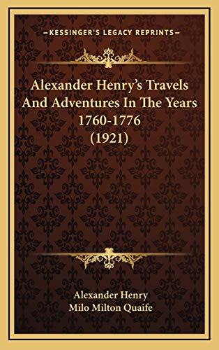 Beispielbild fr Alexander Henry's Travels and Adventures in the Years 1760-1776 (1921) zum Verkauf von THE SAINT BOOKSTORE