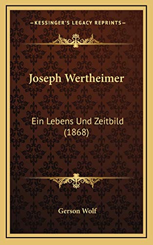 9781166536169: Joseph Wertheimer: Ein Lebens Und Zeitbild (1868)