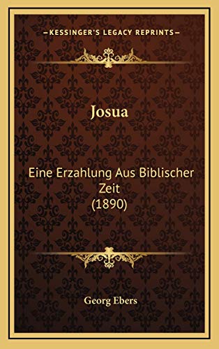 9781166540586: Josua: Eine Erzahlung Aus Biblischer Zeit (1890)