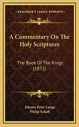9781166545659: A Commentary On The Holy Scriptures: The Book Of The Kings (1872)