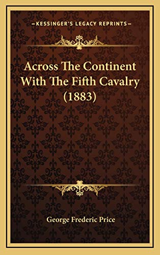 9781166547639: Across The Continent With The Fifth Cavalry (1883)