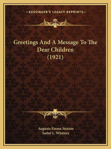 Stock image for Greetings and a Message to the Dear Children (1921) for sale by THE SAINT BOOKSTORE
