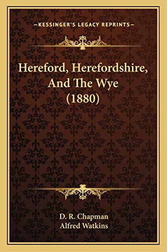 Stock image for Hereford, Herefordshire, And The Wye (1880) for sale by ALLBOOKS1