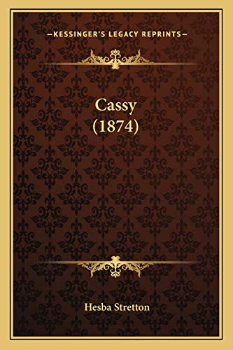 Cassy (1874) (9781166582159) by Stretton, Hesba