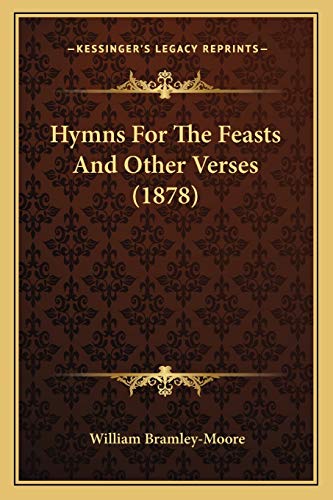 Stock image for Hymns for the Feasts and Other Verses (1878) for sale by THE SAINT BOOKSTORE