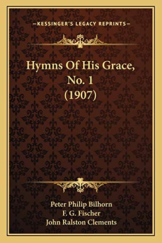 Stock image for Hymns of His Grace, No. 1 (1907) for sale by THE SAINT BOOKSTORE