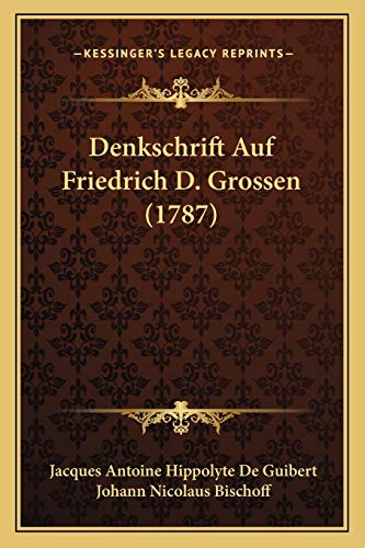 Beispielbild fr Denkschrift Auf Friedrich D. Grossen (1787). zum Verkauf von Antiquariat Bernhardt