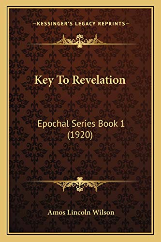 Beispielbild fr Key to Revelation: Epochal Series Book 1 (1920) zum Verkauf von THE SAINT BOOKSTORE