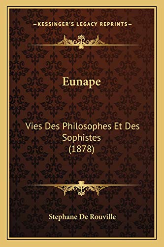 9781166593476: Eunape: Vies Des Philosophes Et Des Sophistes (1878)