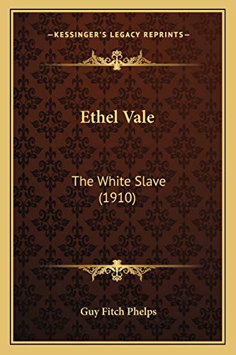 Stock image for Ethel Vale: The White Slave (1910) for sale by ALLBOOKS1