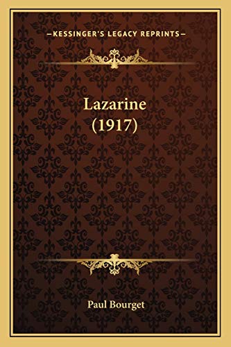 Lazarine (1917) (French Edition) (9781166606084) by Bourget, Paul