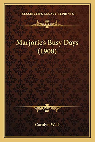 9781166607180: Marjorie's Busy Days (1908)