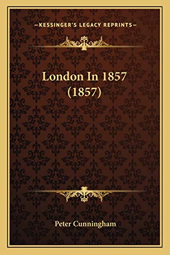London In 1857 (1857) (9781166613679) by Cunningham, Peter