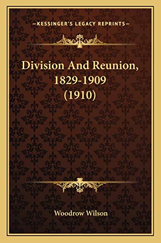 Beispielbild fr Division And Reunion, 1829-1909 (1910) zum Verkauf von HPB-Red