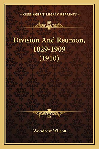 Stock image for Division And Reunion, 1829-1909 (1910) for sale by HPB-Red