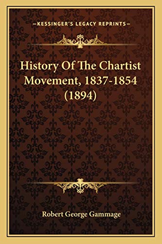 Beispielbild fr History of the Chartist Movement, 1837-1854 (1894) zum Verkauf von THE SAINT BOOKSTORE