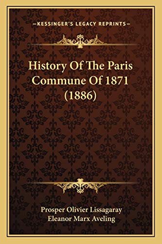 9781166622985: History Of The Paris Commune Of 1871 (1886)