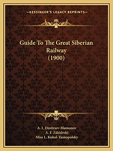 9781166624026: Guide To The Great Siberian Railway (1900)