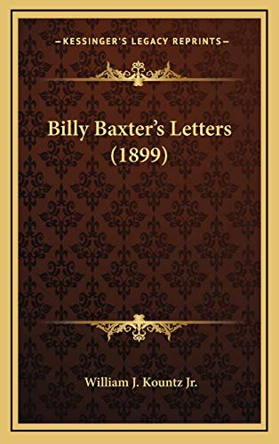 9781166629465: Billy Baxter's Letters (1899)