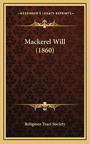 Mackerel Will (1860) (9781166631871) by Religious Tract Society