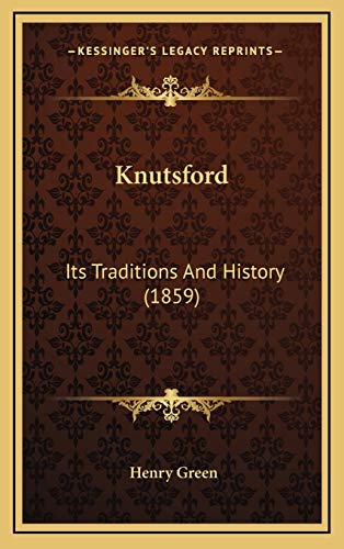 Knutsford: Its Traditions And History (1859) (9781166638016) by Green, Henry