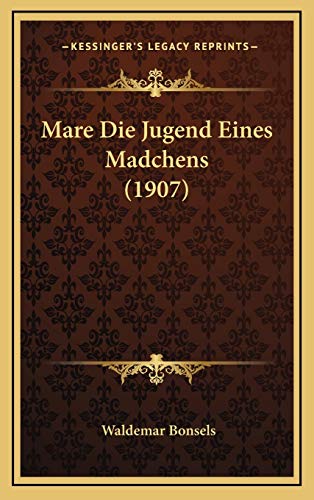 9781166639952: Mare Die Jugend Eines Madchens (1907) (German Edition)
