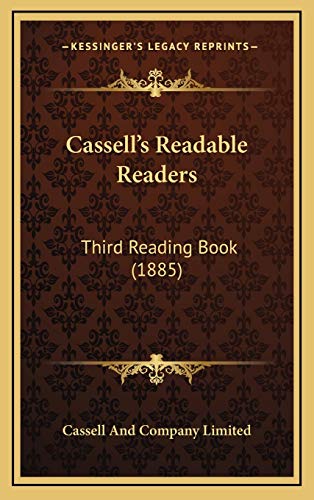 Cassell's Readable Readers: Third Reading Book (1885) (9781166642273) by Cassell And Company Limited