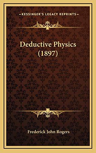 9781166653088: Deductive Physics (1897)