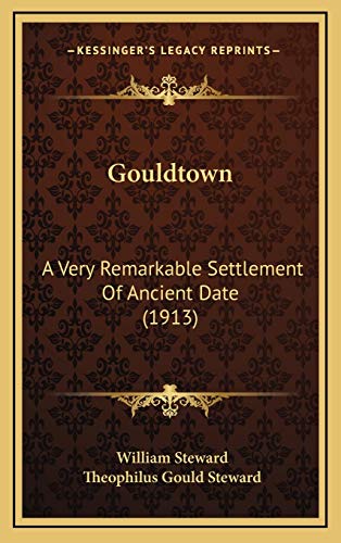 Stock image for Gouldtown: A Very Remarkable Settlement Of Ancient Date (1913) for sale by Lucky's Textbooks