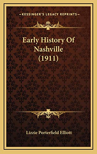 9781166657437: Early History Of Nashville (1911)