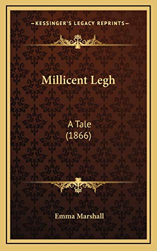 Millicent Legh: A Tale (1866) (9781166662684) by Marshall, Emma