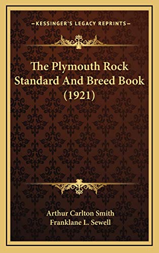 9781166670924: The Plymouth Rock Standard And Breed Book (1921)