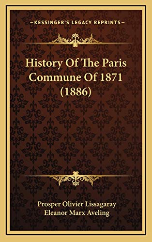 9781166674281: History Of The Paris Commune Of 1871 (1886)