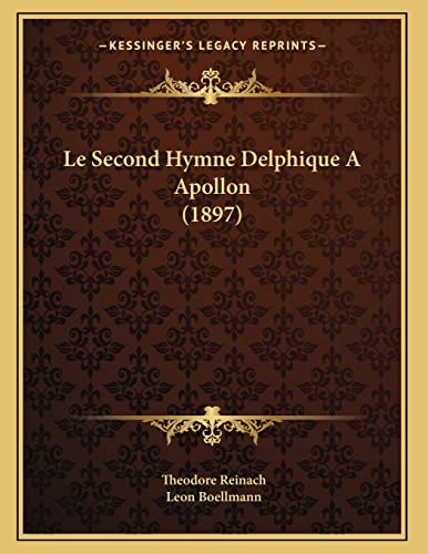 9781166681791: Le Second Hymne Delphique A Apollon (1897)