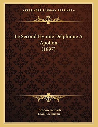 9781166681791: Le Second Hymne Delphique A Apollon (1897) (French Edition)