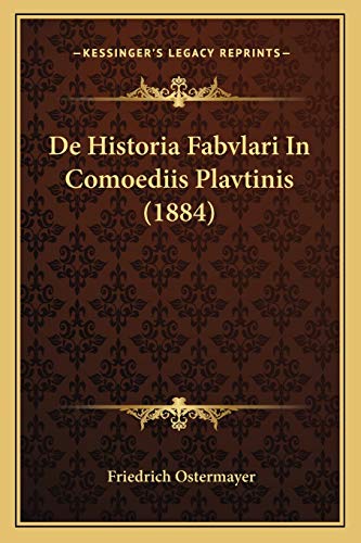 9781166701611: De Historia Fabvlari In Comoediis Plavtinis (1884)