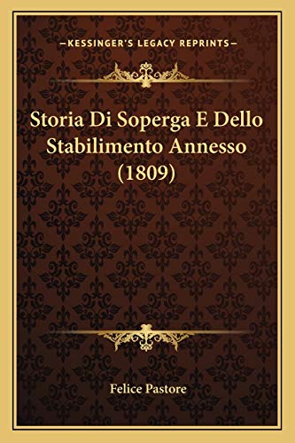 9781166704667: Storia Di Soperga E Dello Stabilimento Annesso (1809)