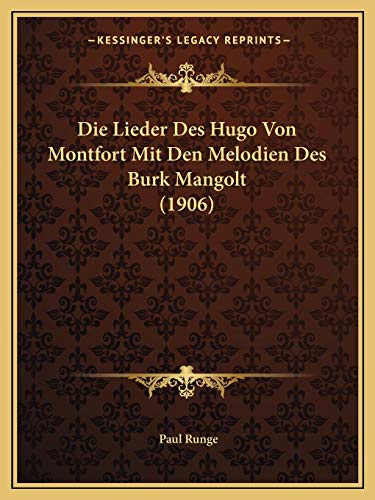 9781166705787: Die Lieder Des Hugo Von Montfort Mit Den Melodien Des Burk Mangolt (1906)